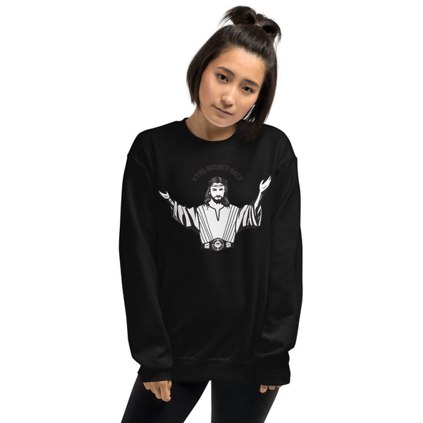 King Bounce Back Unisex Sweatshirt