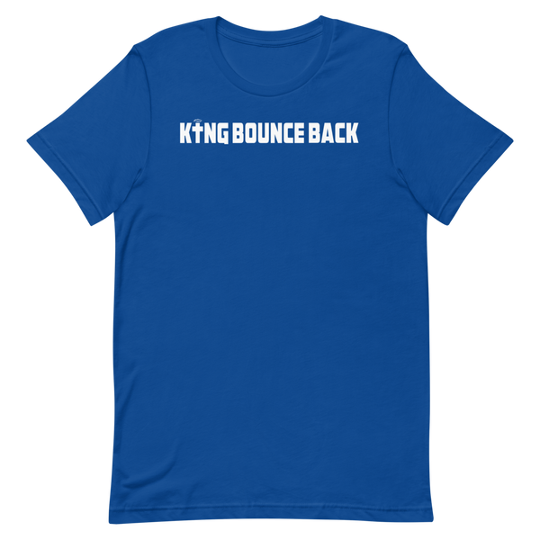 KING BOUNCE BACK  Short-Sleeve Unisex T-Shirt