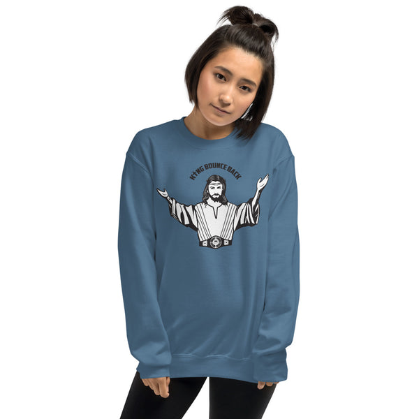 King Bounce Back Unisex Sweatshirt