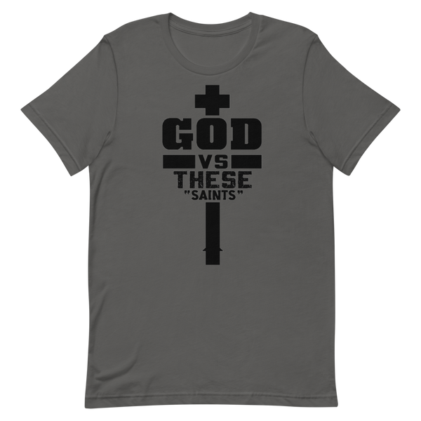 God V. These Saints Short-Sleeve Unisex T-Shirt