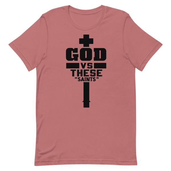 God V. These Saints Short-Sleeve Unisex T-Shirt